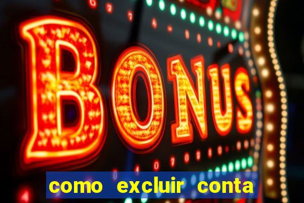 como excluir conta no fatal model